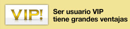 Ser usuario VIP tiene grandes ventajas